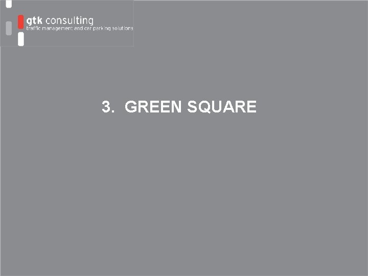 3. GREEN SQUARE 