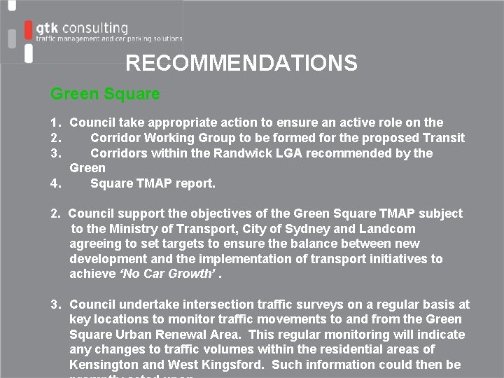 RECOMMENDATIONS Green Square 1. Council take appropriate action to ensure an active role on