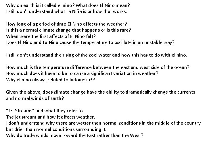 Why on earth is it called el nino? What does El Nino mean? I