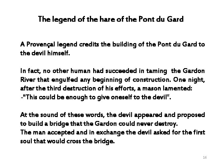 The legend of the hare of the Pont du Gard A Provençal legend credits