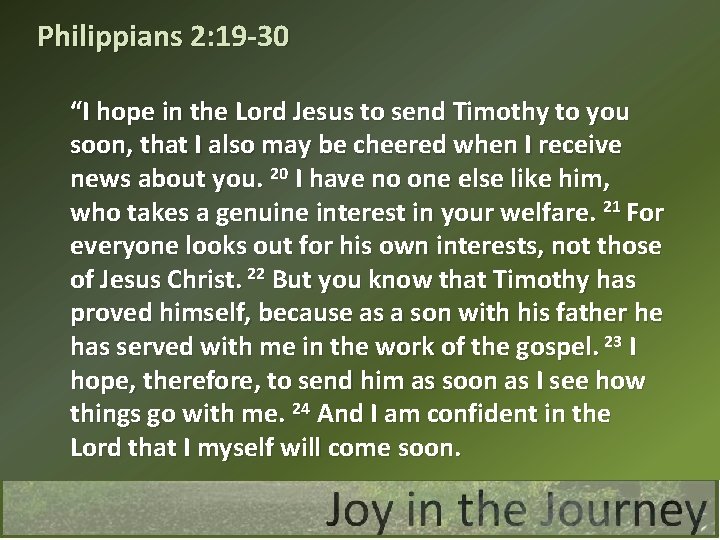 Philippians 2: 19 -30 “I hope in the Lord Jesus to send Timothy to