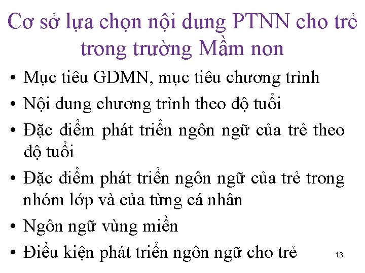 Cơ sở lựa chọn nội dung PTNN cho trẻ trong trường Mầm non •