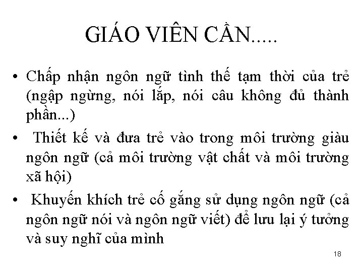 GIÁO VIÊN CẦN. . . • Chấp nhận ngôn ngữ tình thế tạm thời