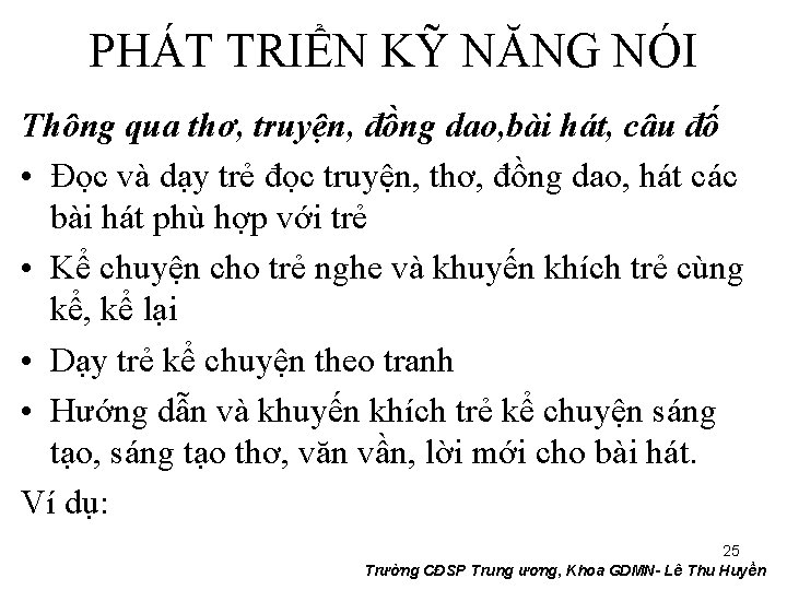 PHÁT TRIỂN KỸ NĂNG NÓI Thông qua thơ, truyện, đồng dao, bài hát, câu