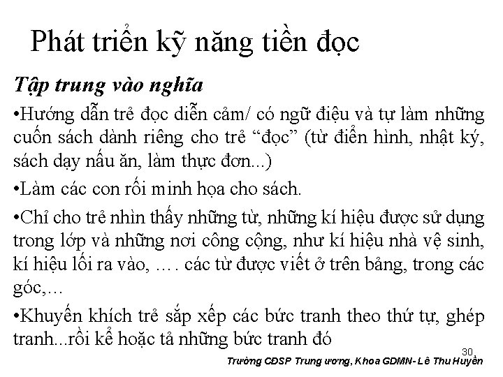 Phát triển kỹ năng tiền đọc Tập trung vào nghĩa • Hướng dẫn trẻ