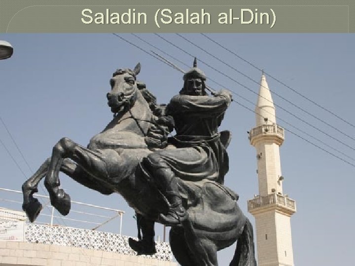 Saladin (Salah al-Din) 