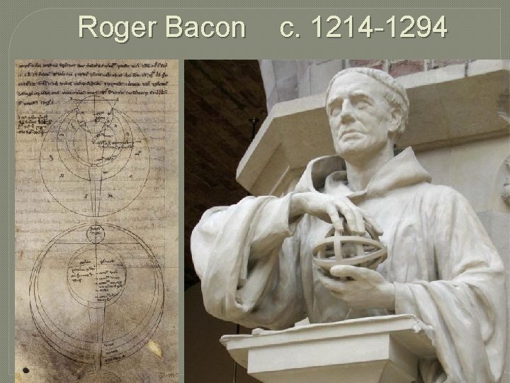 Roger Bacon c. 1214 -1294 