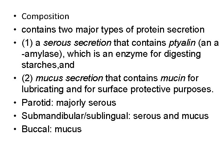  • Composition • contains two major types of protein secretion • (1) a