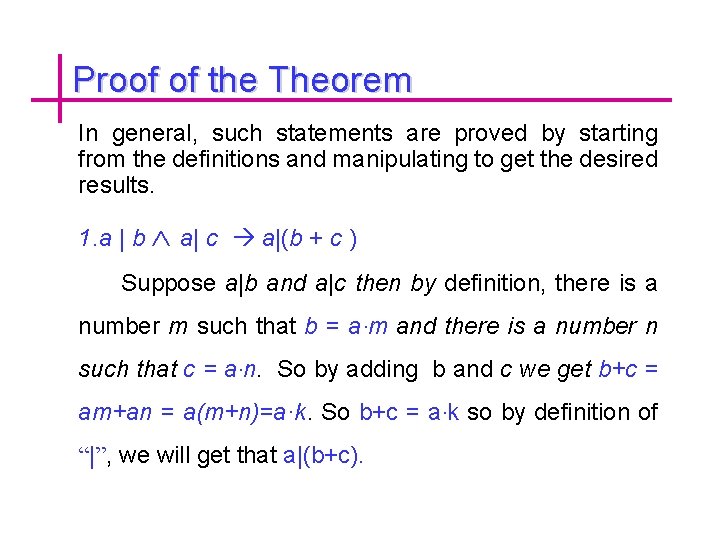 Proof of the Theorem In general, such statements are proved by starting from the