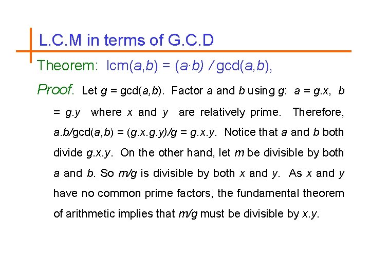 L. C. M in terms of G. C. D Theorem: lcm(a, b) = (a∙b)