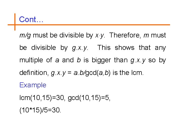 Cont… m/g must be divisible by x·y. Therefore, m must be divisible by g.