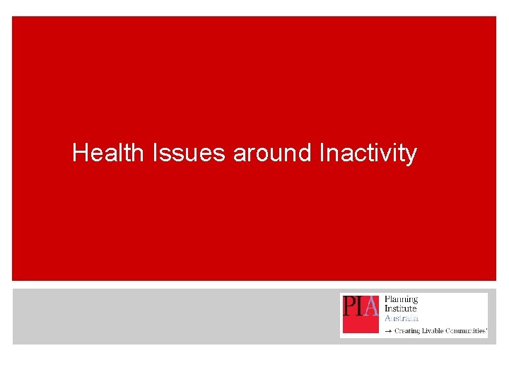 Health Issues around Inactivity 