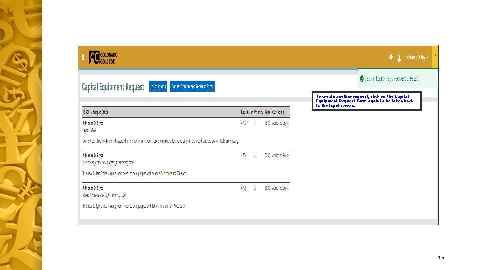 To create another request, click on the Capital Equipment Request Form again to be