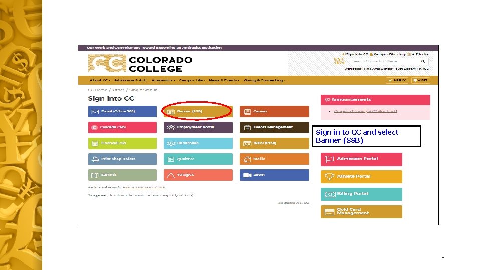 Sign in to CC and select Banner (SSB) 8 