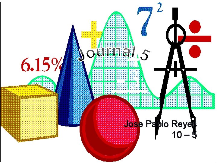 Jose Pablo Reyes 10 – 5 