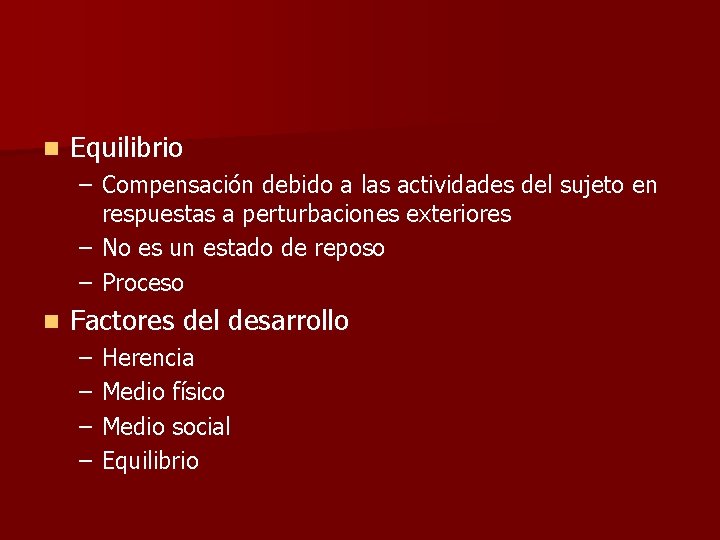 n Equilibrio – Compensación debido a las actividades del sujeto en respuestas a perturbaciones