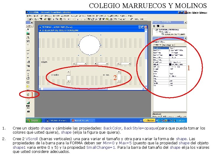 COLEGIO MARRUECOS Y MOLINOS Prof. Carlos Mario Montes 1 2 1 1. Cree un