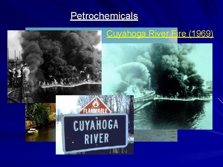 Petrochemicals Cuyahoga River Fire (1969) 