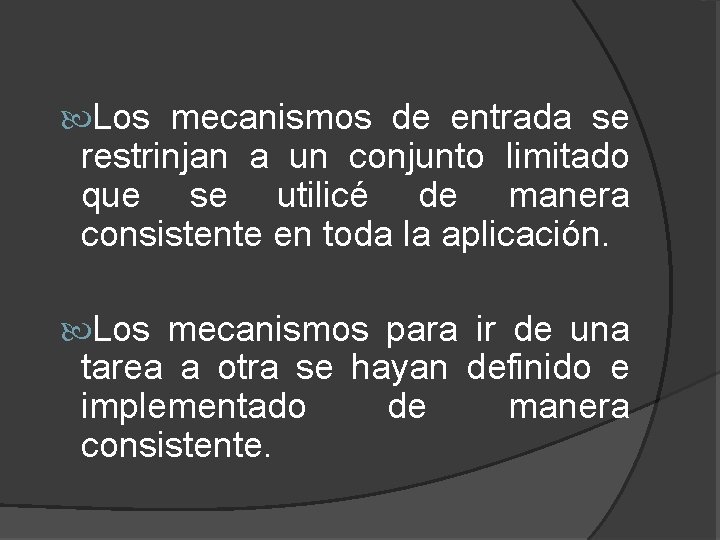  Los mecanismos de entrada se restrinjan a un conjunto limitado que se utilicé