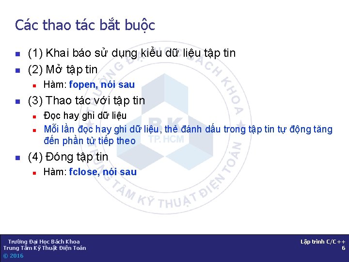 Các thao tác bắt buộc n n (1) Khai báo sử dụng kiểu dữ