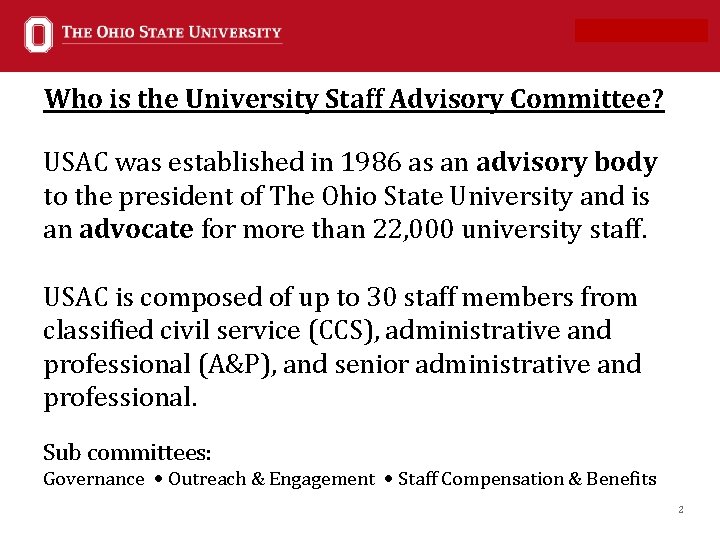 Office of Investments Who is the University Staff Advisory Committee? USAC was established in