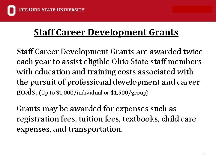 Office of Investments Staff Career Development Grants are awarded twice each year to assist