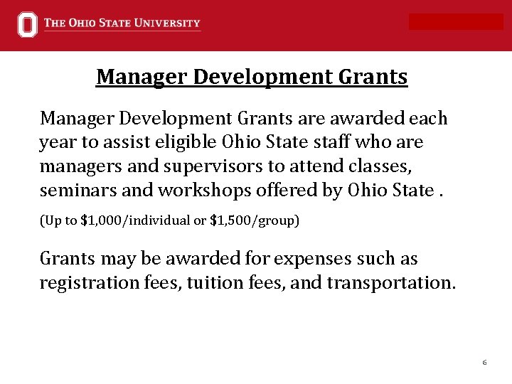 Office of Investments Manager Development Grants are awarded each year to assist eligible Ohio