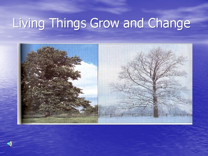 Living Things Grow and Change 