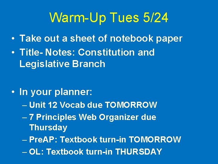 Warm-Up Tues 5/24 • Take out a sheet of notebook paper • Title- Notes: