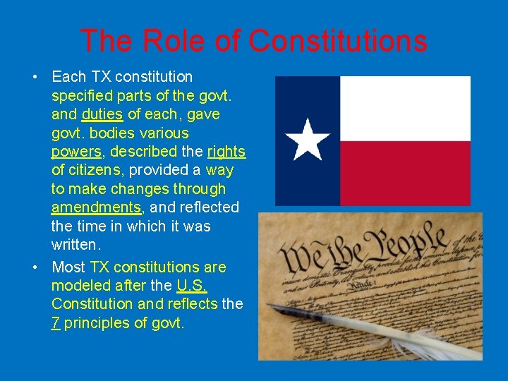The Role of Constitutions • Each TX constitution specified parts of the govt. and