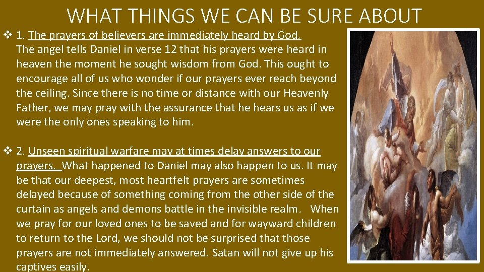WHAT THINGS WE CAN BE SURE ABOUT v 1. The prayers of believers are