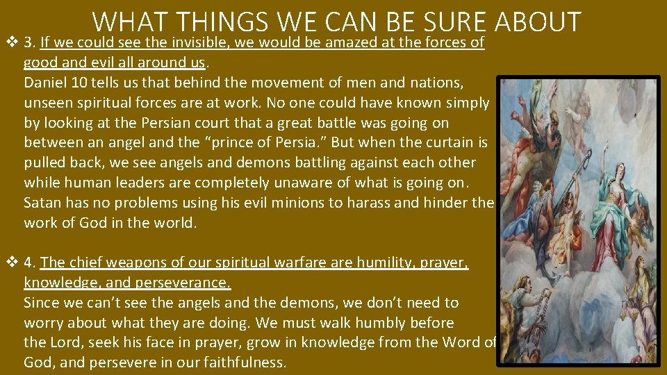 WHAT THINGS WE CAN BE SURE ABOUT v 3. If we could see the