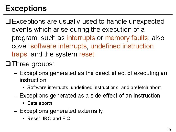 Exceptions q Exceptions are usually used to handle unexpected events which arise during the