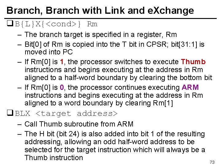 Branch, Branch with Link and e. Xchange q B{L}X{<cond>} Rm – The branch target