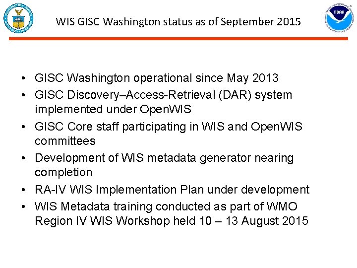 WIS GISC Washington status as of September 2015 • GISC Washington operational since May