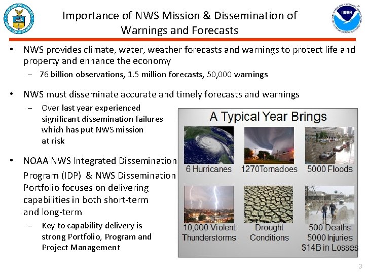 Importance of NWS Mission & Dissemination of Warnings and Forecasts • NWS provides climate,