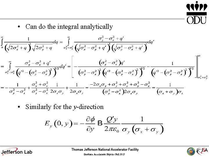 • Can do the integral analytically • Similarly for the y-direction Graduate Accelerator • Can do the integral analytically • Similarly for the y-direction Graduate Accelerator