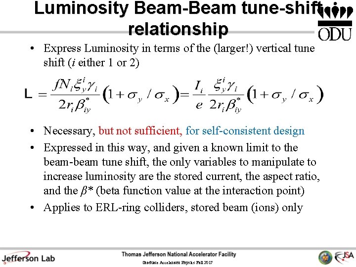 Luminosity Beam-Beam tune-shift relationship • Express Luminosity in terms of the (larger!) vertical tune Luminosity Beam-Beam tune-shift relationship • Express Luminosity in terms of the (larger!) vertical tune