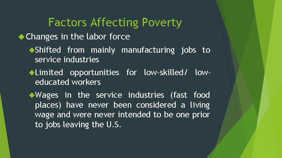 Factors Affecting Poverty Changes in the labor force Shifted from mainly manufacturing jobs to