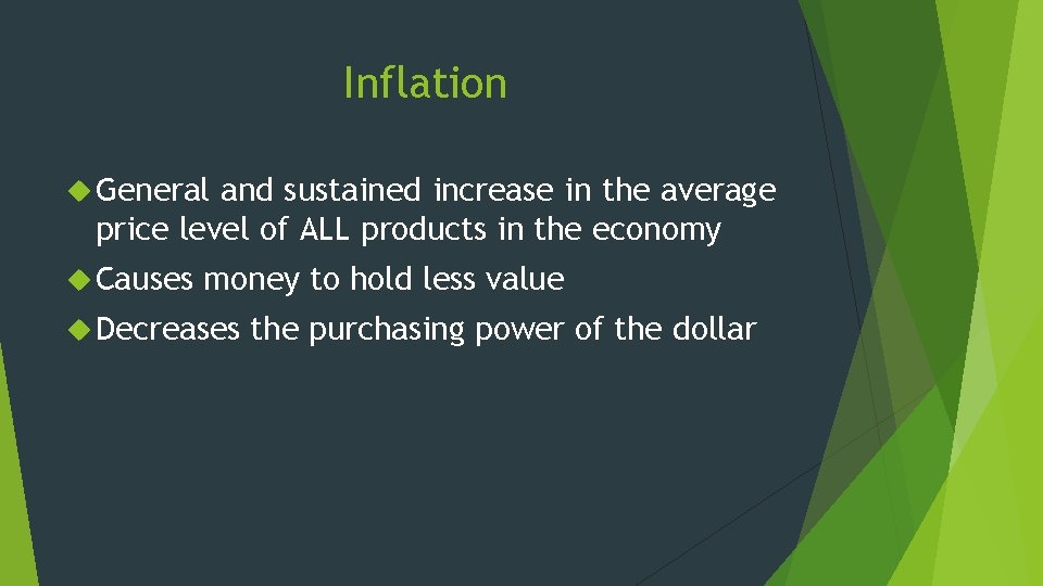 Inflation General and sustained increase in the average price level of ALL products in