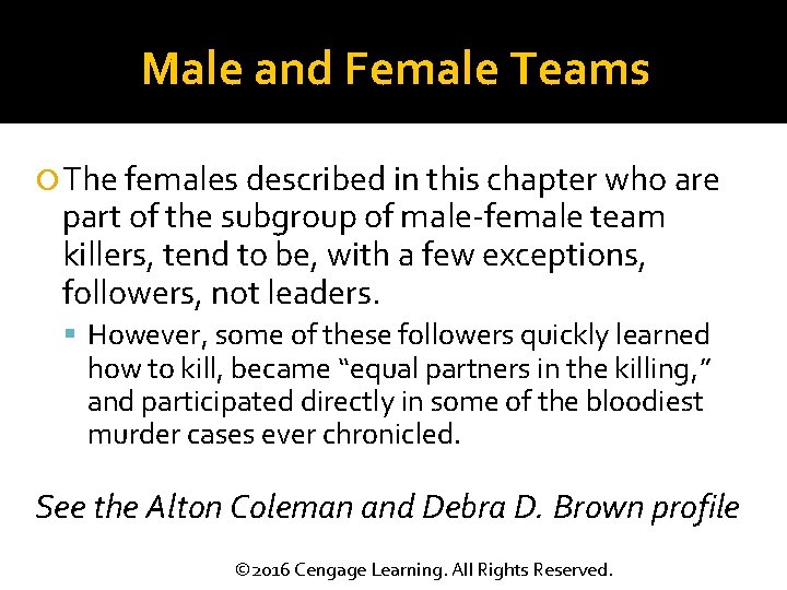 Male and Female Teams The females described in this chapter who are part of