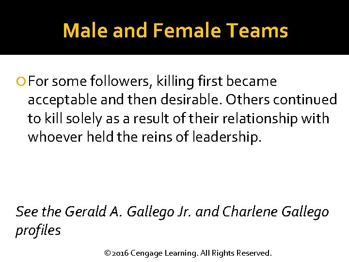 Male and Female Teams For some followers, killing first became acceptable and then desirable.