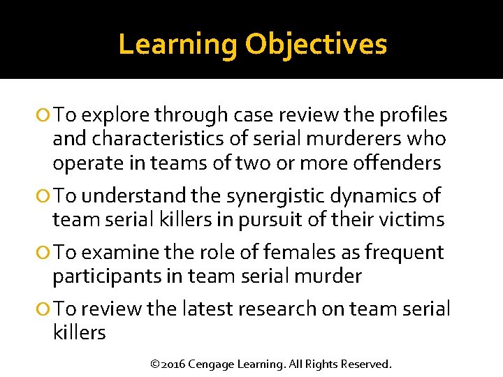 Learning Objectives To explore through case review the profiles and characteristics of serial murderers