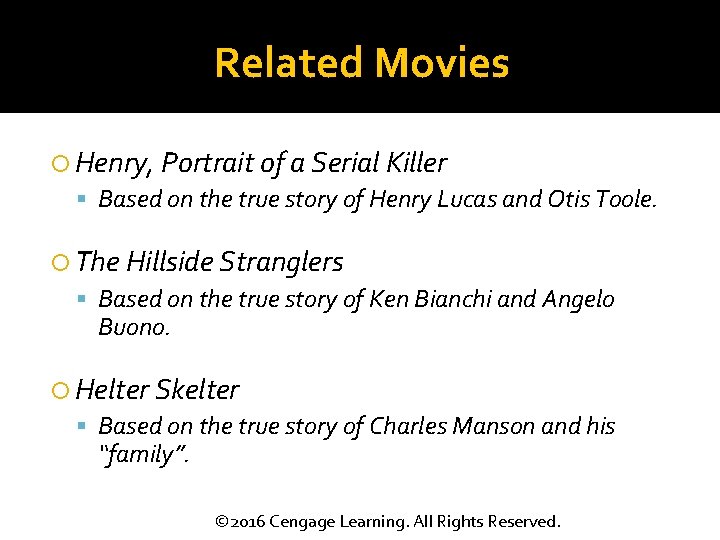 Related Movies Henry, Portrait of a Serial Killer Based on the true story of