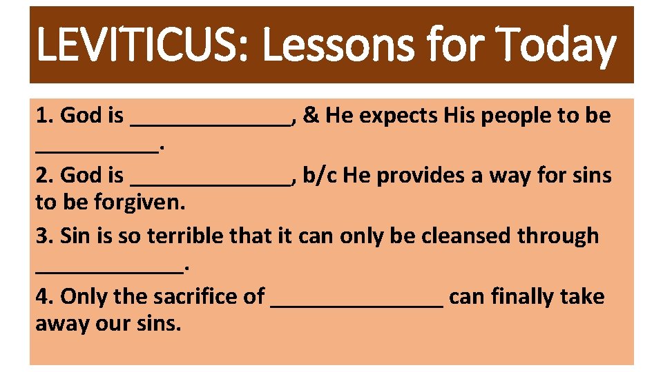 LEVITICUS: Lessons for Today 1. God is _______, & He expects His people to