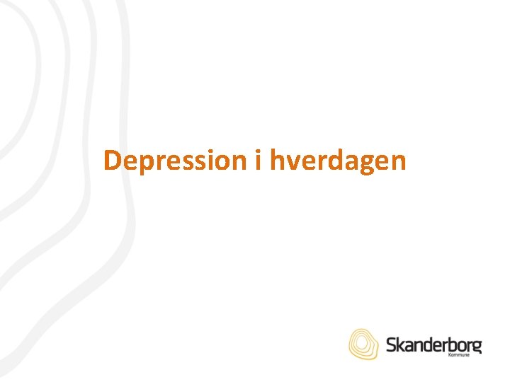 Depression i hverdagen 