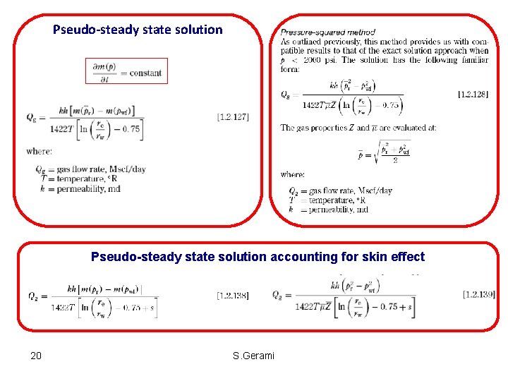 Pseudo-steady state solution accounting for skin effect 20 S. Gerami Pseudo-steady state solution accounting for skin effect 20 S. Gerami