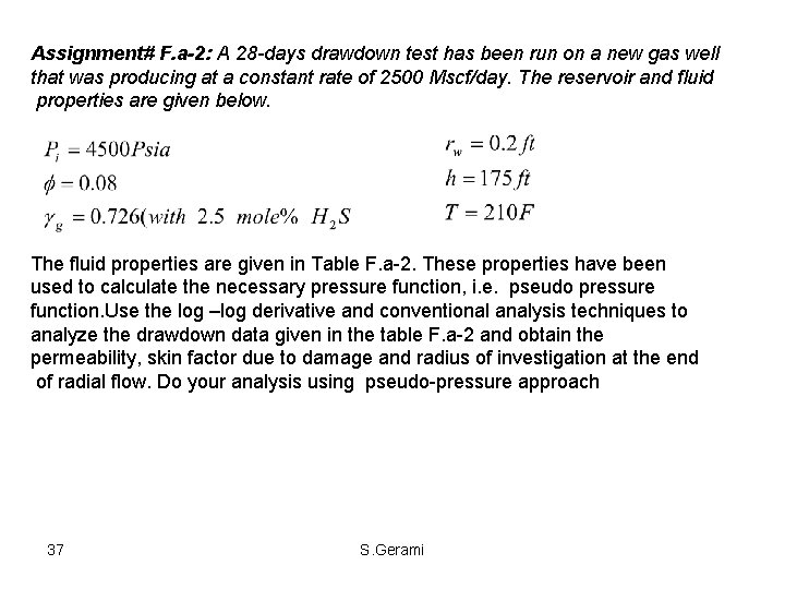 Assignment# F. a-2: A 28 -days drawdown test has been run on a new Assignment# F. a-2: A 28 -days drawdown test has been run on a new