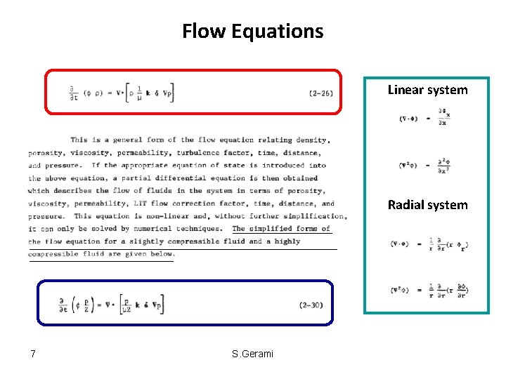 Flow Equations Linear system Radial system 7 S. Gerami Flow Equations Linear system Radial system 7 S. Gerami
