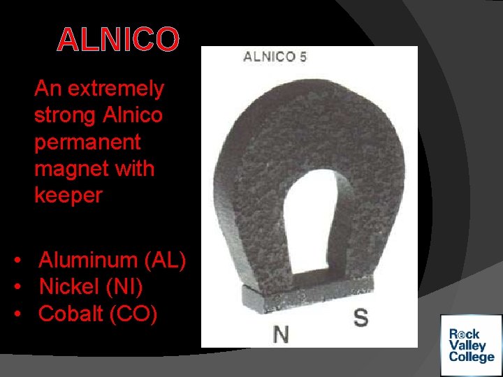 ALNICO An extremely strong Alnico permanent magnet with keeper • Aluminum (AL) • Nickel